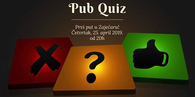 Pub Quiz &mdash; први пут у Зајечару!