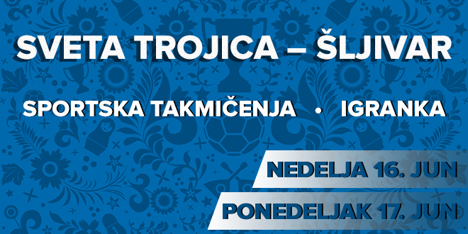 Света Тројица у Шљивару — Спортска такмичења и игранка Света Тројица у Шљивару — Спортска такмичења и игранка