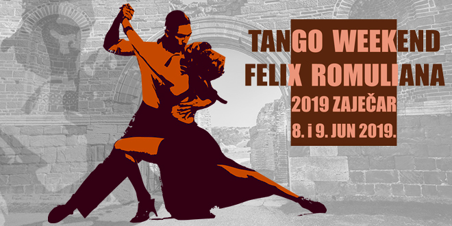 „Tango Weekend” — Felix Romuliana „Tango Weekend” — Felix Romuliana