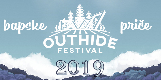 „Outhide” Фестивал: Бапске приче „Outhide” Фестивал: Бапске приче