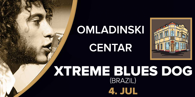 &bdquo;Xtreme Blues Dog&rdquo; &mdash; Концерт у Омладинском центру