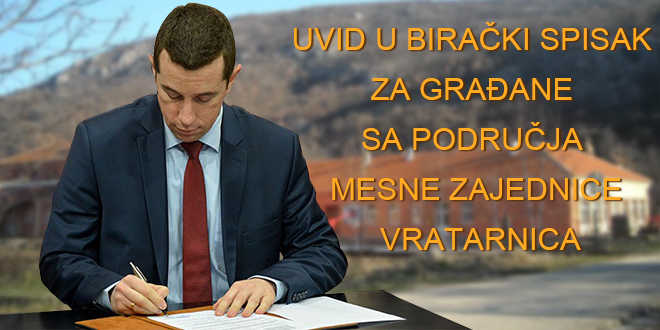 Увид у бирачки списак за грађане са подручја месне заједнице Вратарница