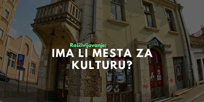 Серијал разговора „Рашчивијавање”: Има ли места за културу?