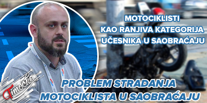 Мастер инж. саобраћаја из Бора Игор Велић: Проблем страдања мотоциклиста у саобраћају Мастер инж. саобраћаја из Бора Игор Велић: Проблем страдања мотоциклиста у саобраћају