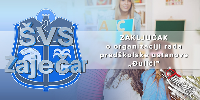 Закључак о организацији рада Предшколске установе „Ђулићи”