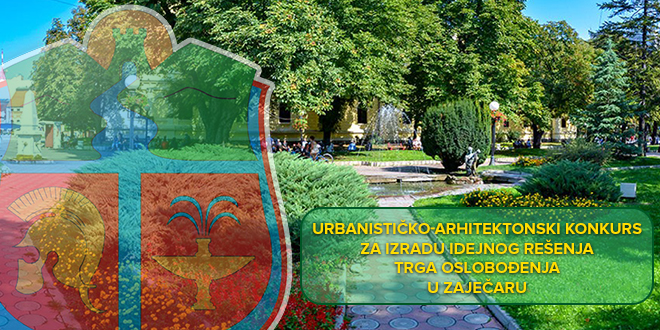 Urbanisticko Arhitektonski Konkurs Za Izradu Idejnog Resenja Trga Oslobodjenja U Zajecaru