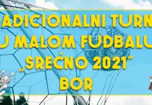 Традиционални турнир у малом фудбалу „Срећно 2021” у Бору Турнир у малом фудбалу „Срећно 2021” Бор