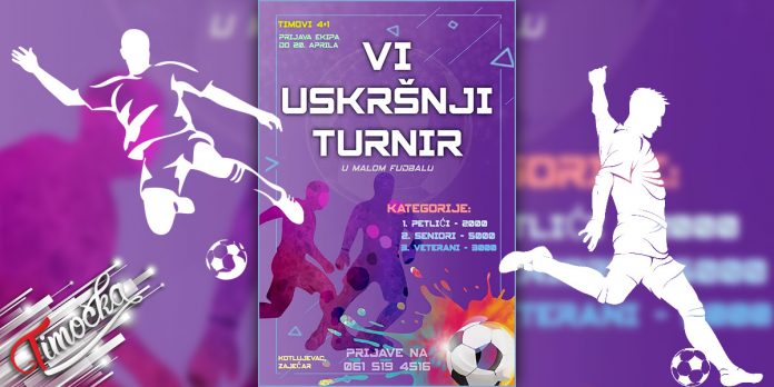 VI Ускршњи турнир у малом фудбалу VI Ускршњи турнир у малом фудбалу
