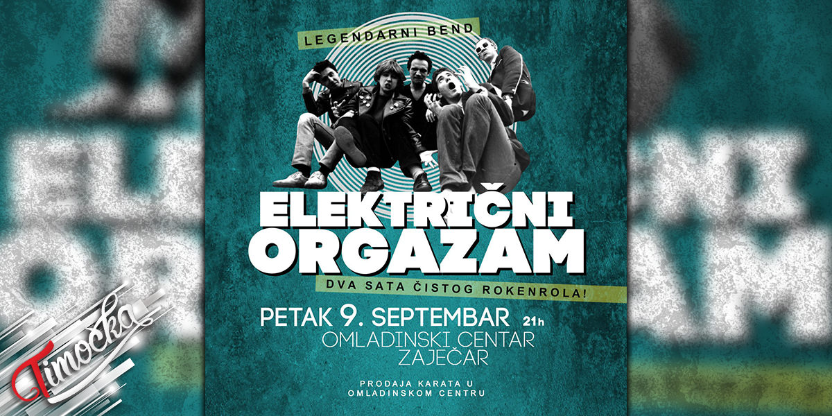&bdquo;Електрични оргазам&rdquo; &ndash; Концерт у Омладинском центру у Зајечару