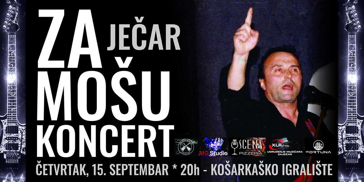 Концерт &bdquo;За Мошу&rdquo; у Зајечару