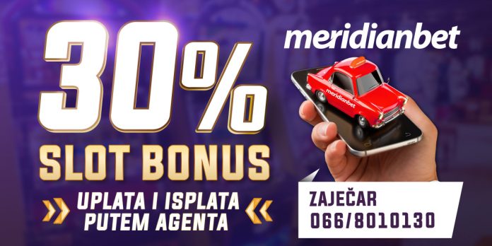 Зајечарци, време је за добитак! Позовите Меридиан агента и остварите 30% слот бонуса Зајечарци, време је за добитак! Позовите Меридиан агента и остварите 30% слот бонуса