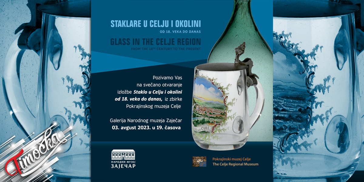 Изложба „Стакло у Цељу и околини од 18. века до данас” у зајечарском музеју Изложба „Стакло у Цељу и околини од 18. века до данас” у зајечарском музеју