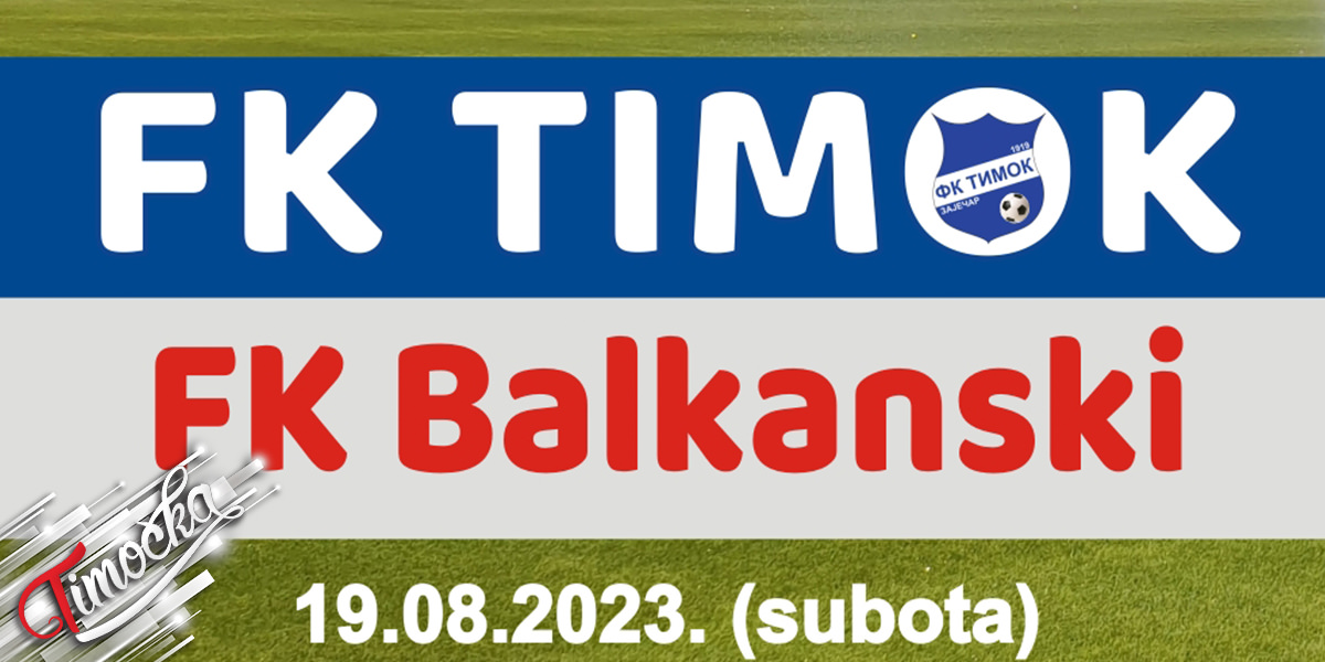 Startuje Zona Istok FK Timok 1919 doцekuje FK Balkanski u derbiju kola
