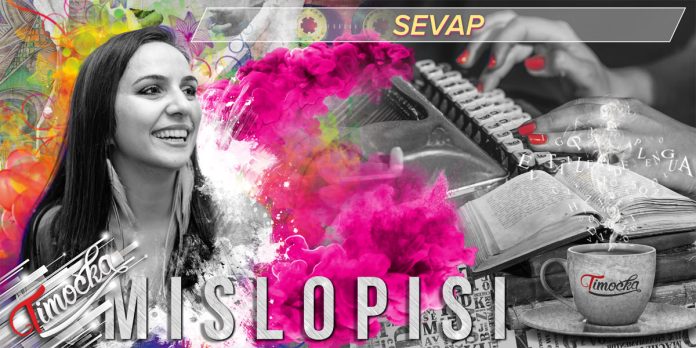 Колумна „Мислописи”: Севап Колумна „Мислописи”: Севап