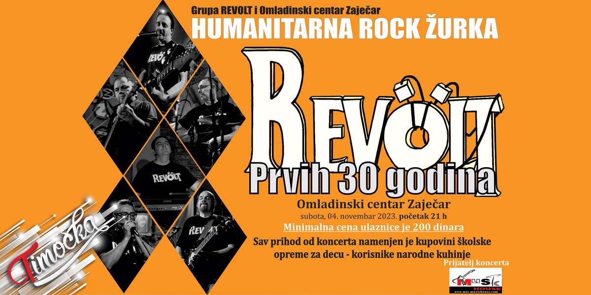 Хуманитарна рок журка „Револт: Првих 30 година” у Зајечару Хуманитарна рок журка „Револт: Првих 30 година” у Зајечару