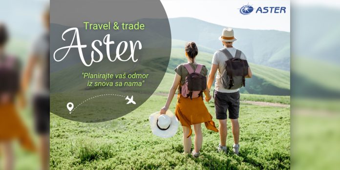Туристичка агенција Астер травел: Планирајте ваш одмор из снова са нама