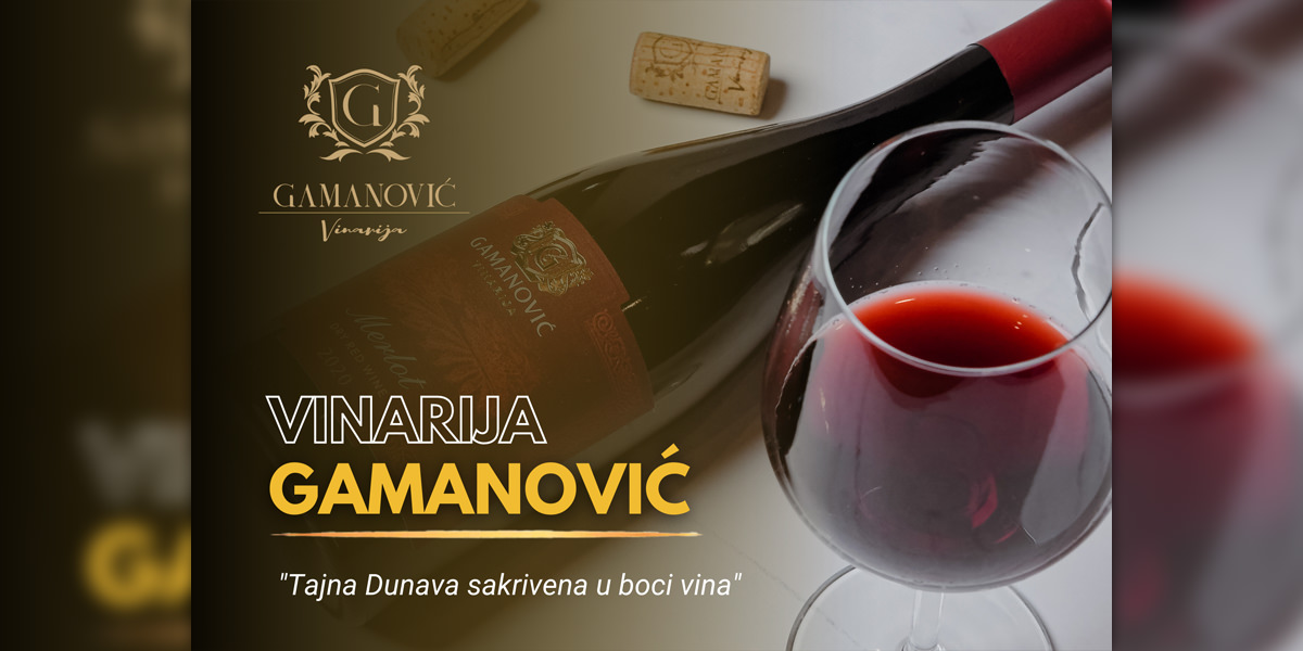 Винарија &bdquo;Гамановић&rdquo;: Тајна Дунава сакривена у боци вина