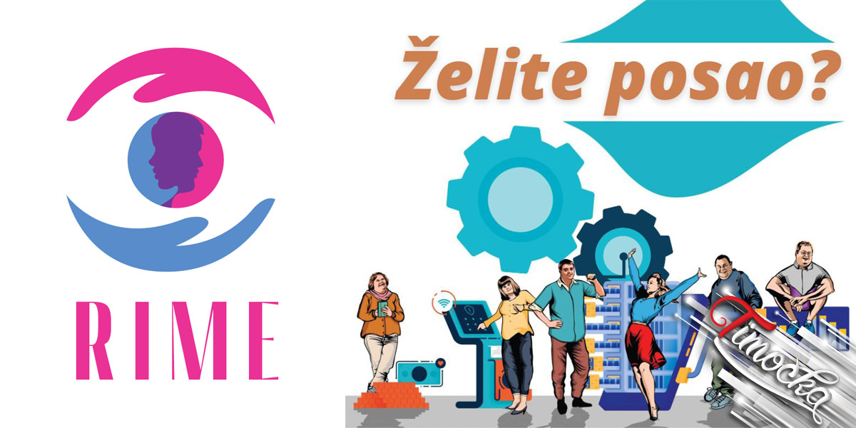 Удружење грађана &bdquo;РИМЕ&rdquo; Зајечар &ndash; Оглас за посао