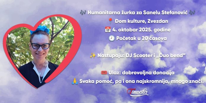 Хуманитарна журка за Санелу Стефановић у Звездану Хуманитарна журка за Санелу Стефановић у Звездану