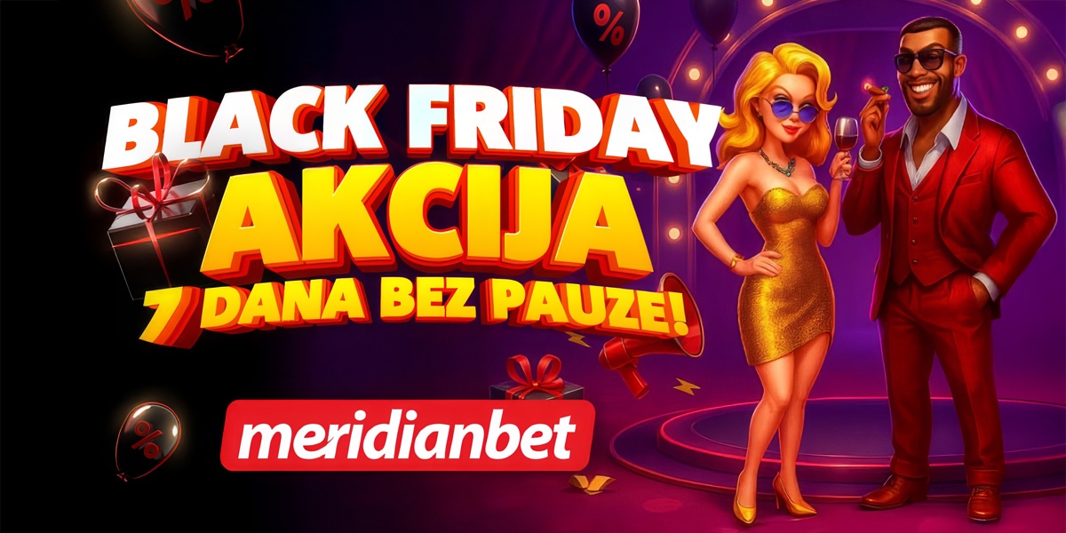 Бонуси сваког дана без паузе – Black Friday у Меридиану је већ у току!